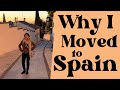 Why I moved to Spain | 8 reasons an American would move to Valencia, España