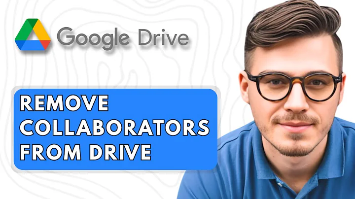 How to Remove Collaborators From Google Drive [2025 Guide]