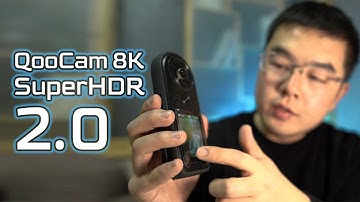 QooCam 8K SuperHDR 2.0 has COME!!!
