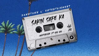 Unotheone - Sakin Safe Ka (feat. Hev Abi)