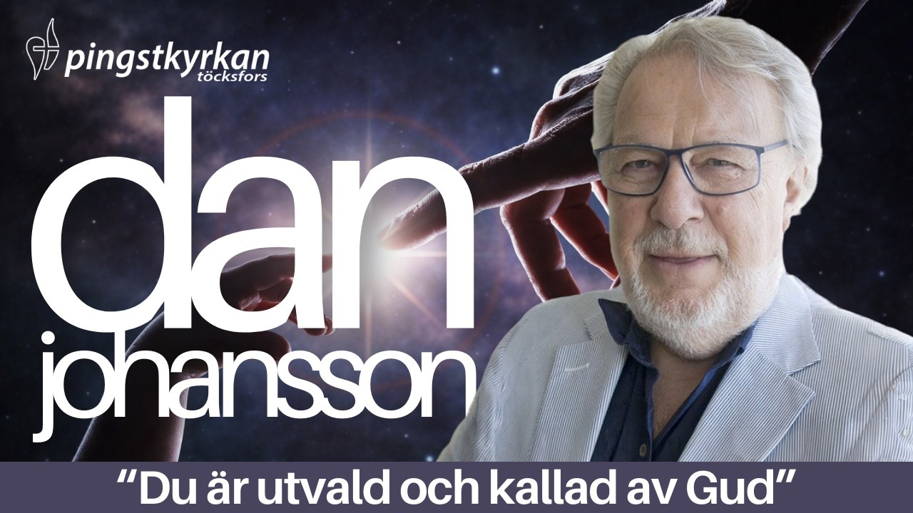 Dan Johansson – Du är utvald och kallad av Gud!