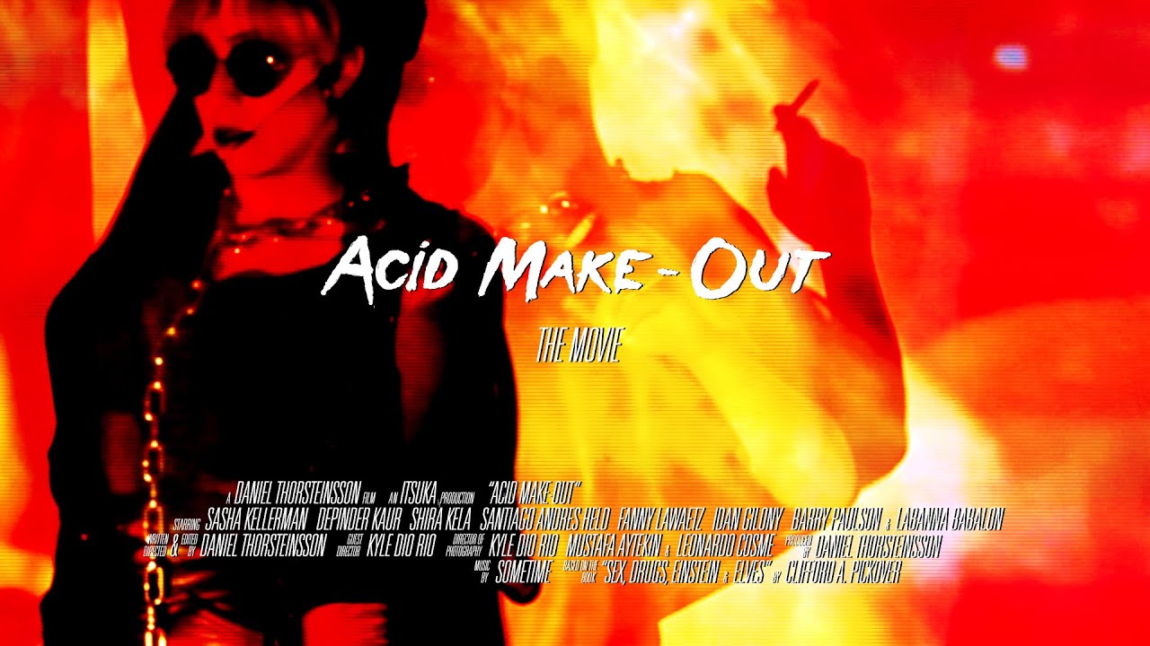Acid MakeOut The Movie YouTube