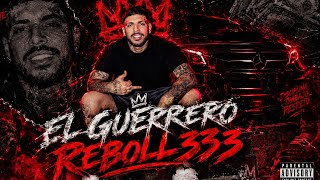 EL GUERRERO👹🥷🏼 - REBOLL333 (AUDIO)