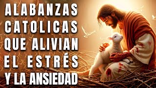 👉💘ALABANZAS CATÓLICAS QUE ALIVIAN EL ESTRÉS Y LA ANSIEDAD - MEJORES MÚSICA CATÓLICA 2024🧡 (c)