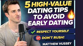 5 High-Value Dating Tips to Avoid Early dating 🚫🔥 |  | Matthew Hussey  Motivation
