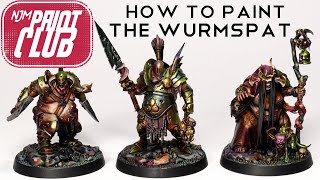 How to paint The Wurmspat -NURGLE - NJM Paint Club
