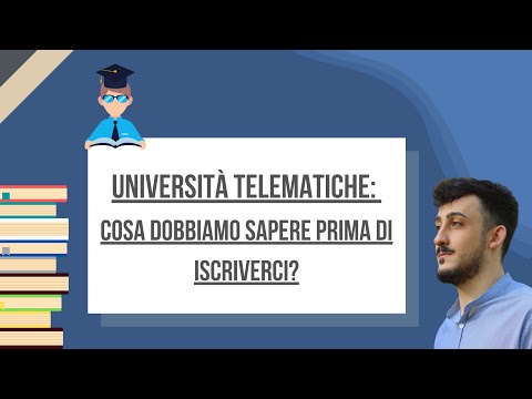 UNIVERSITÀ TELEMATICHE: cosa dobbiamo sapere PRIMA di ISCRIVERCI?