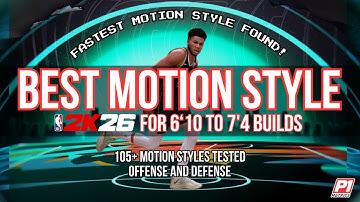 NBA 2K26 BEST MOTION STYLE TEST for 6’10 to 7