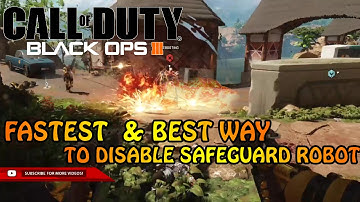 FASTEST WAY TO DISABLE SAFEGUARD ROBOT IN BLACK OPS 3! BEST METHOD TO DISABLE ROBOT BO3