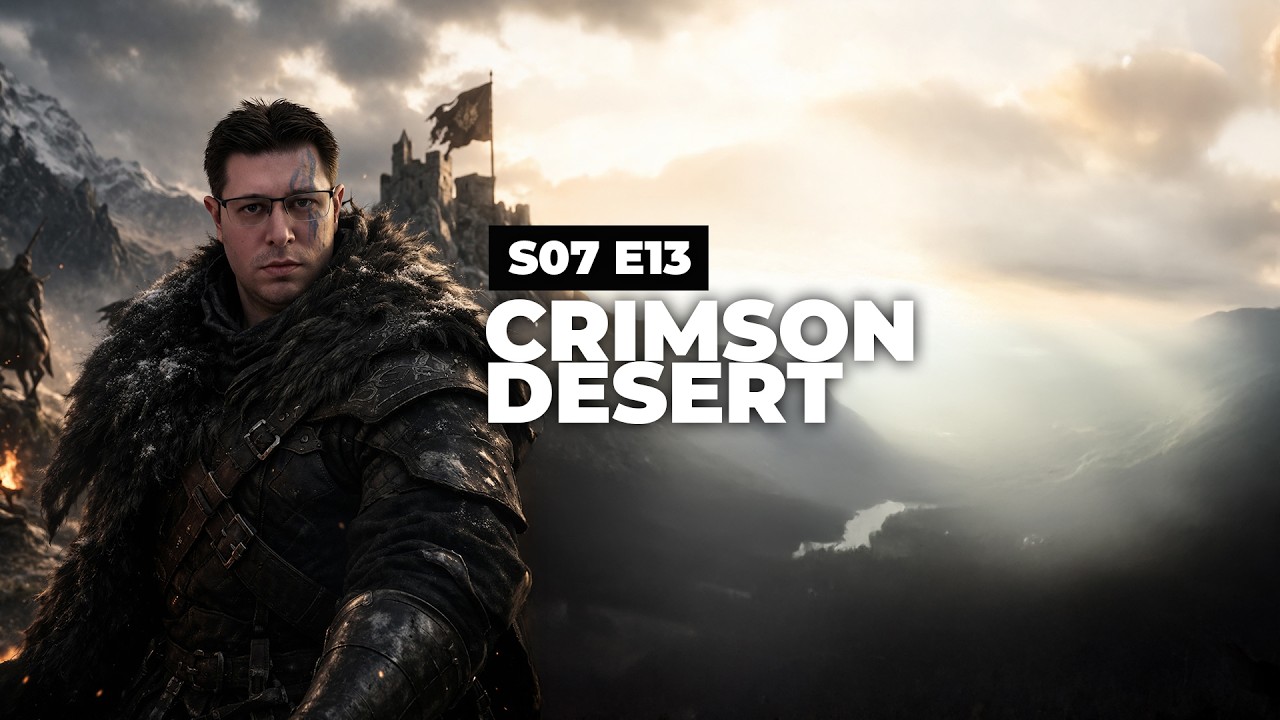 S07E13 – Crimson Desert | Eerste stappen in een epische wereld