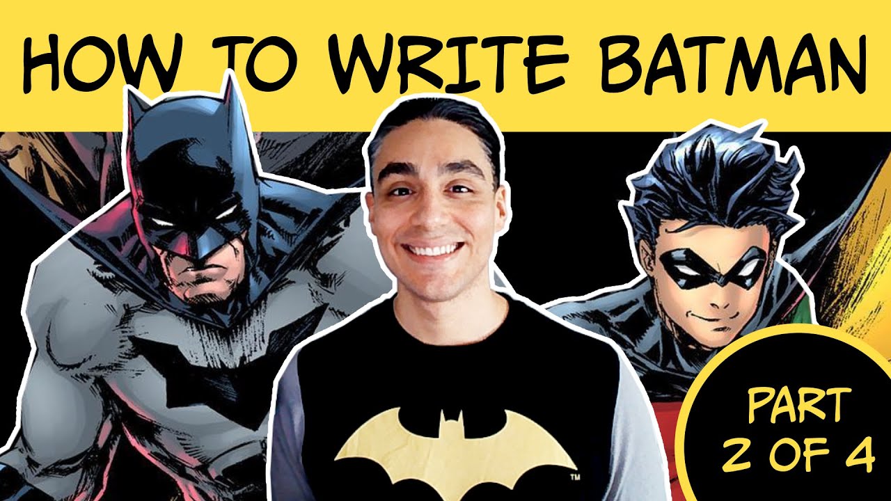 How To Write Comics: Batman Fanfiction (Part 2 of 4) - YouTube