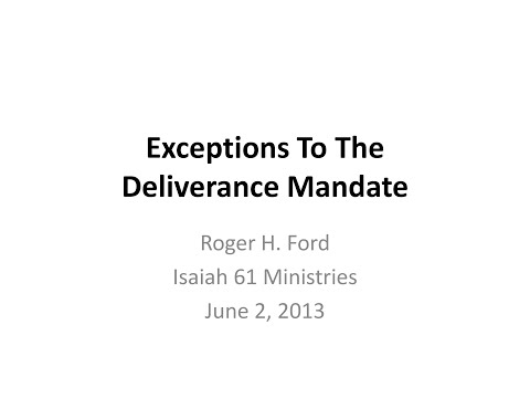 Exceptions To The Deliverance Mandate | Dr. Roger Ford | 2 June, 2013