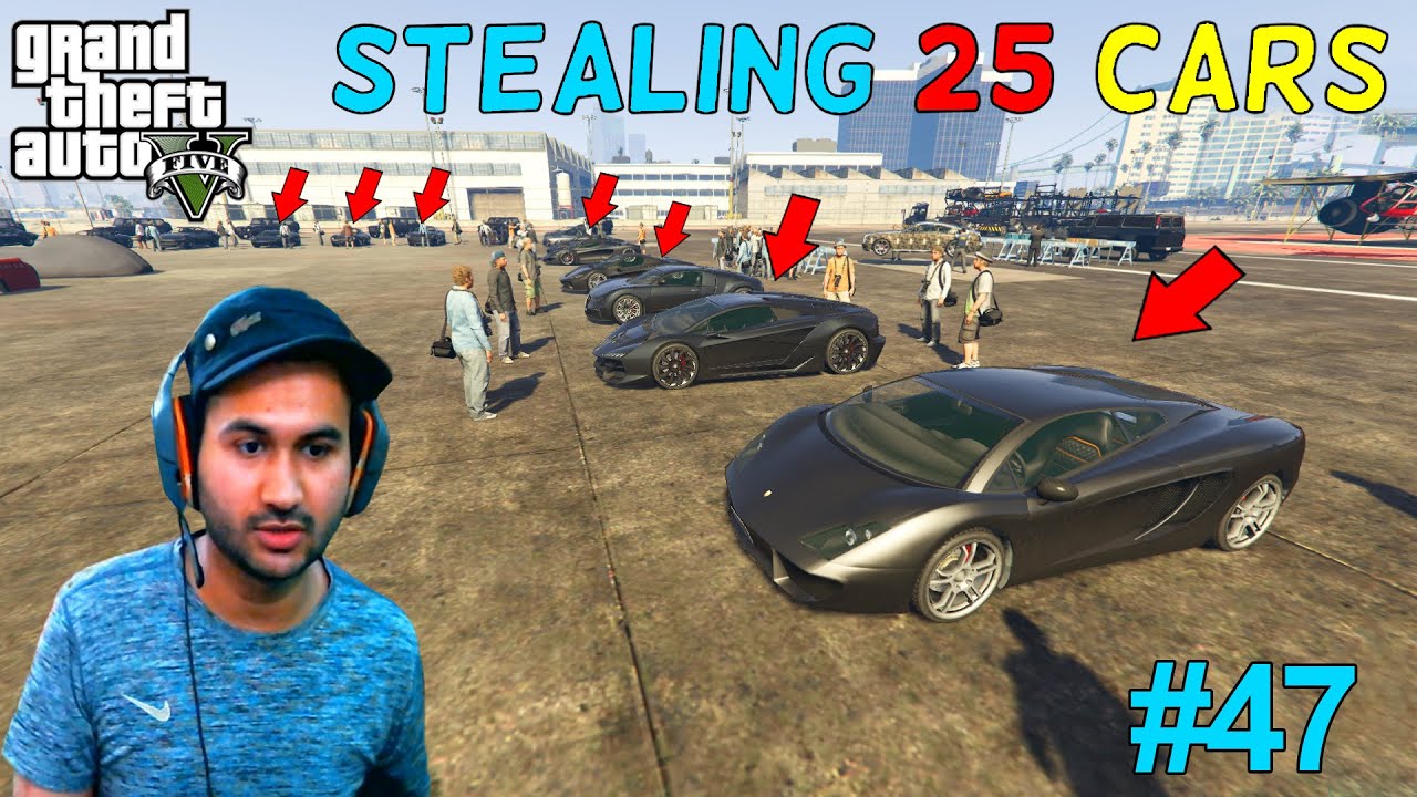 GTA 5 : STEALING 25 LUXURY CARS | GTA5 GAMEPLAY #47 - YouTube