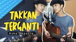 Video thumbnail of "Takkan Terganti Kangen Band Cover Akustik By Aska Saputra"