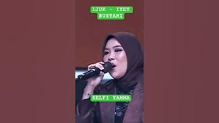 MENGGELEGAR SUARA SELFI YAMMA (IJUK IYET BUSTAMI) #selfiyamma #indosiar #lestikejora #aprilda7
