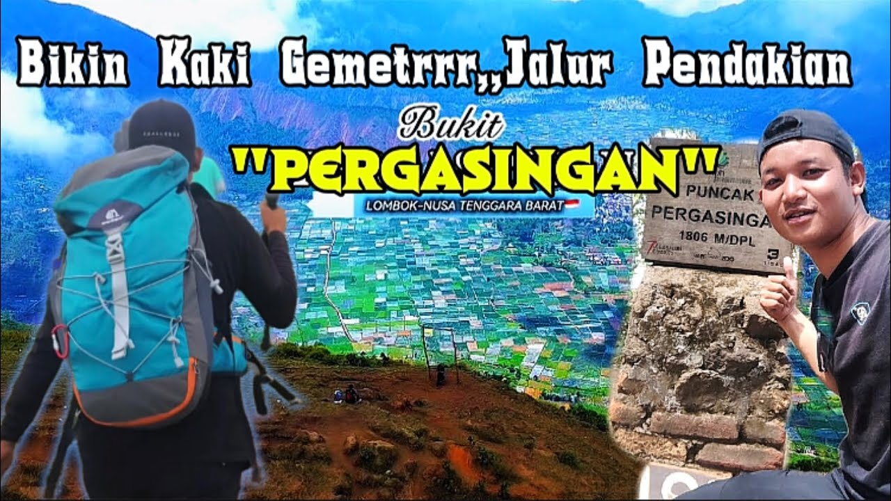 LUAR BIASA TANJAKAN - BUKIT PERGASINGAN SEMBALUN LOMBOK 