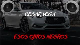 Cesar Vega y Orq. - Esos Ojitos Negros (BASS BOOSTED)