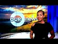 OUR NEWS 7PM AUGUST 24TH, 2026
