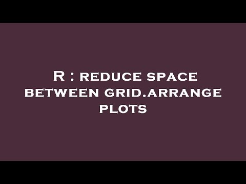 R : reduce space between grid.arrange plots