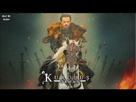 Kuruluş Orhan Müzikleri Sefer