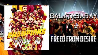 Galatasaray | GALA - Freed From Desire + AE (Arena Effects) Resimi
