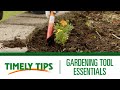 Timely Tips: Garden tool Essentials