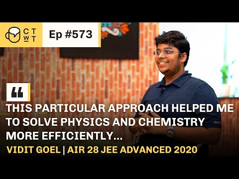 CTwT E573 - AIR 28 Vidit Goel JEE Advanced 2020 | IIT Bombay