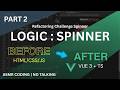 ASMR Coding - Refactoring Challenge Spinner Part 2 - HTML to Vue 3 + TypeScript - No Talking