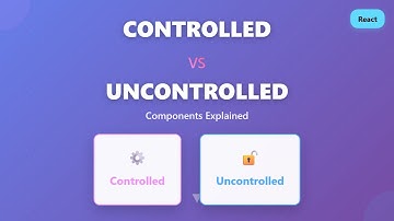 React Controlled vs Uncontrolled Components: Explained for Beginners!