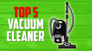 Top 5 Best Vacuum Cleaner For Carpet In 2023
