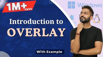 L-5.18: Overlay | Memory Management | Operating system