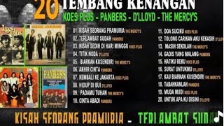 Download Lagu Lagu terbaik sepanjang sejarah | Tembang kenangan Koes plus - Panbers - D'lloyd  -,The Mercy's MP3
