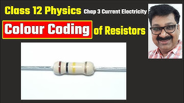 Colour Coding of Carbon Resistors, Class 12 Physics Chapter 3 Current Electricity