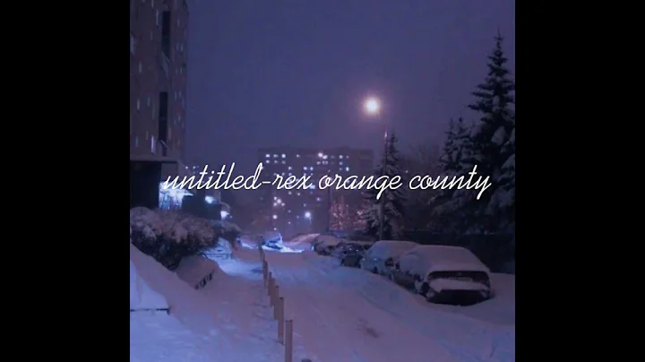 untitled-rex orange county (slowed)