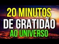 20 minutos de afirmaes eu sou para gratido ao universo