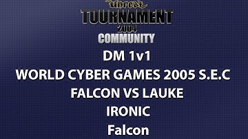 UT2004 DM 1v1 - WCG 2005 SEC - Falcon vs lauke - Ironic - Falcon