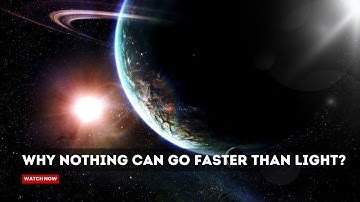 Why Nothing Can Go Faster Than Light? The Universe’s Ultimate Speed Limit: Explained!