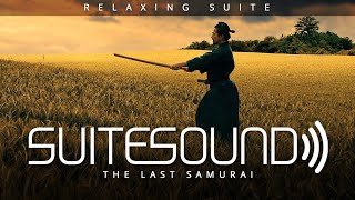 The Last Samurai  Ultimate Relaxing Suite