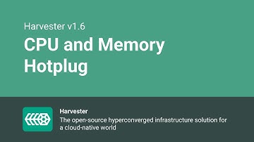 CPU and Memory Hotplug | Harvester v1.6.0 | New Feature
