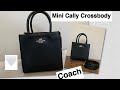 Unboxing Coach Mini Cally Crossbody Bag | Close up look | What fits?