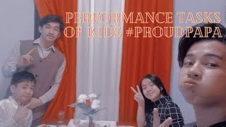 Performance Tasks Of Kids #proudpapa