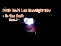 P15D H6M Led Headlight 10w - in the Dark (require001)