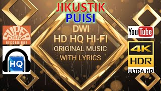 PUISI - JIKUSTIK (LYRICS VERSION) HD 4K HQ HI-FI