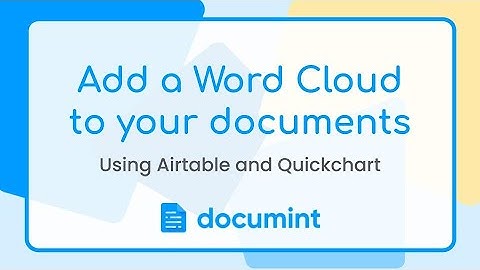 How to add a Word Cloud to PDF documents - Documint, Airtable & Quickchart.io