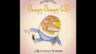Butthole Surfers- Humpty Dumpty LSD (2002- Full Album)