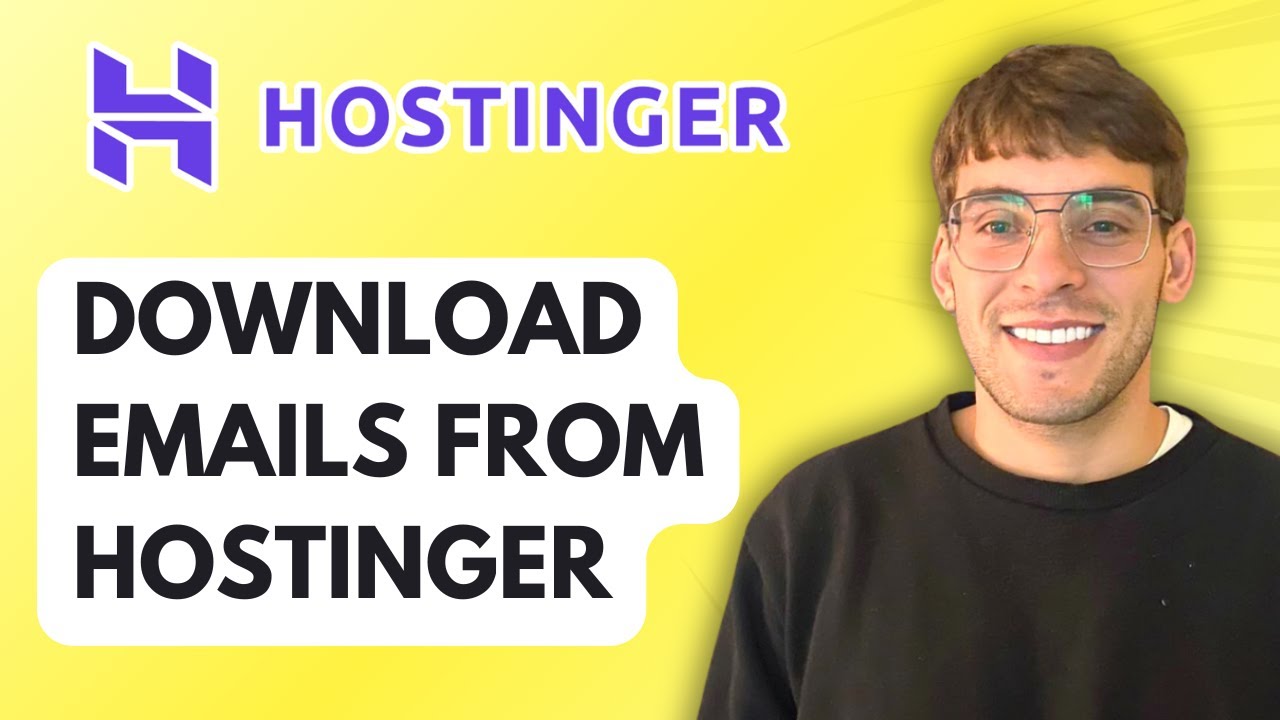 How to Download Emails from Hostinger [2026 Full Guide]