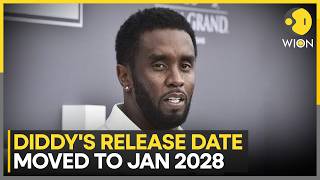 Sean Diddy Combs' Release Date Moved To January 2028 | WION World News