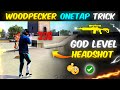 Woodpecker One Tap Headshot Trick 😈 | Woodpecker Headshot Trick Free Fire | Raistar Onetap Trick