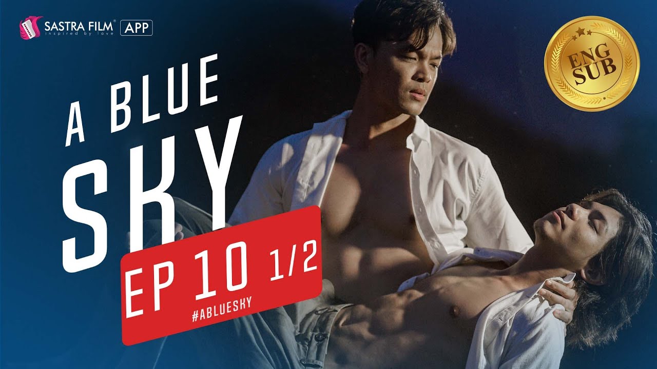 រឿង​ មេឃខៀវ/Blue Sky EP10-1/2( BL Series/Romance)