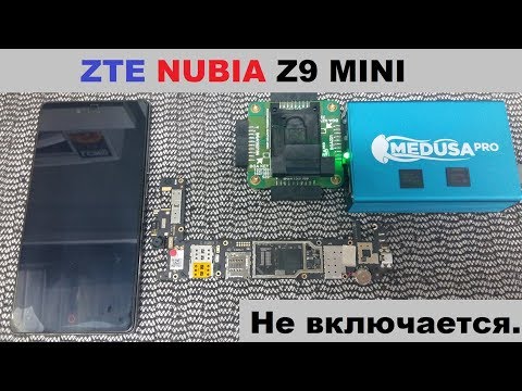 ZTE NUBIA Z9 MINI NX511J Не включается, не прошивается. Реанимация при помощи Medusa PRO